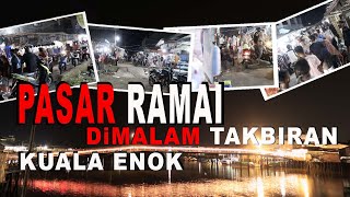 Malam Takbiran 2020 Kuala Enok !!