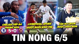 TIN NÓNG BÓNG ĐÁ 6/5| LIVER - TOT RƯỢT ĐUỔI TỈ SỐ, CHELSEA CHIẾN THẮNG, TÂN HLV ĐTVN ĐƯỢC CHÀO ĐÓN