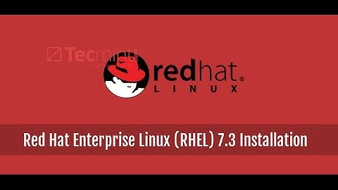 How to Install Red Hat Enterprise Linux 7.3 (Latest Version) in Virtual Box
