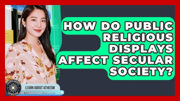 How Do Public Religious Displays Affect Secular Society? - Learn About Atheism
