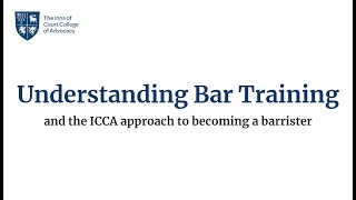 Understanding Bar Training and the ICCA approach to becoming a barrister
