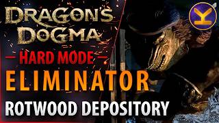 Dragon's Dogma - Boss - Eliminator - Rotwood Depository