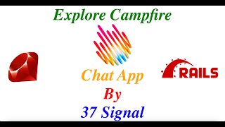 Explore Campfire ( Chat App By 37Signals )
