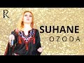 Ozoda Nursaidova- Suhane shakar-shakar I Озода Нурсаидова - Сухане шакар-шакар