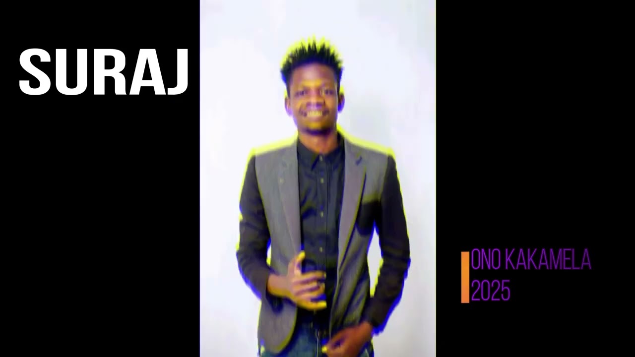 Suraj - Ono Kakamela. 2025