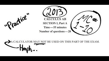Visca AP Calculus AB 2013 Exam Problems 1 - 10