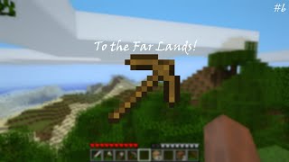 Minecraft | To the Far Lands! (#6) - A quiet episode