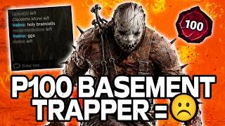 Salty Survivors Can't Stand My P100 Basement Trapper | Dead By Daylight