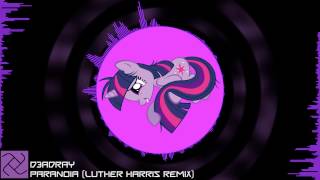 [Progressive House] D3adray : Paranoia (Luther Harris Remix)