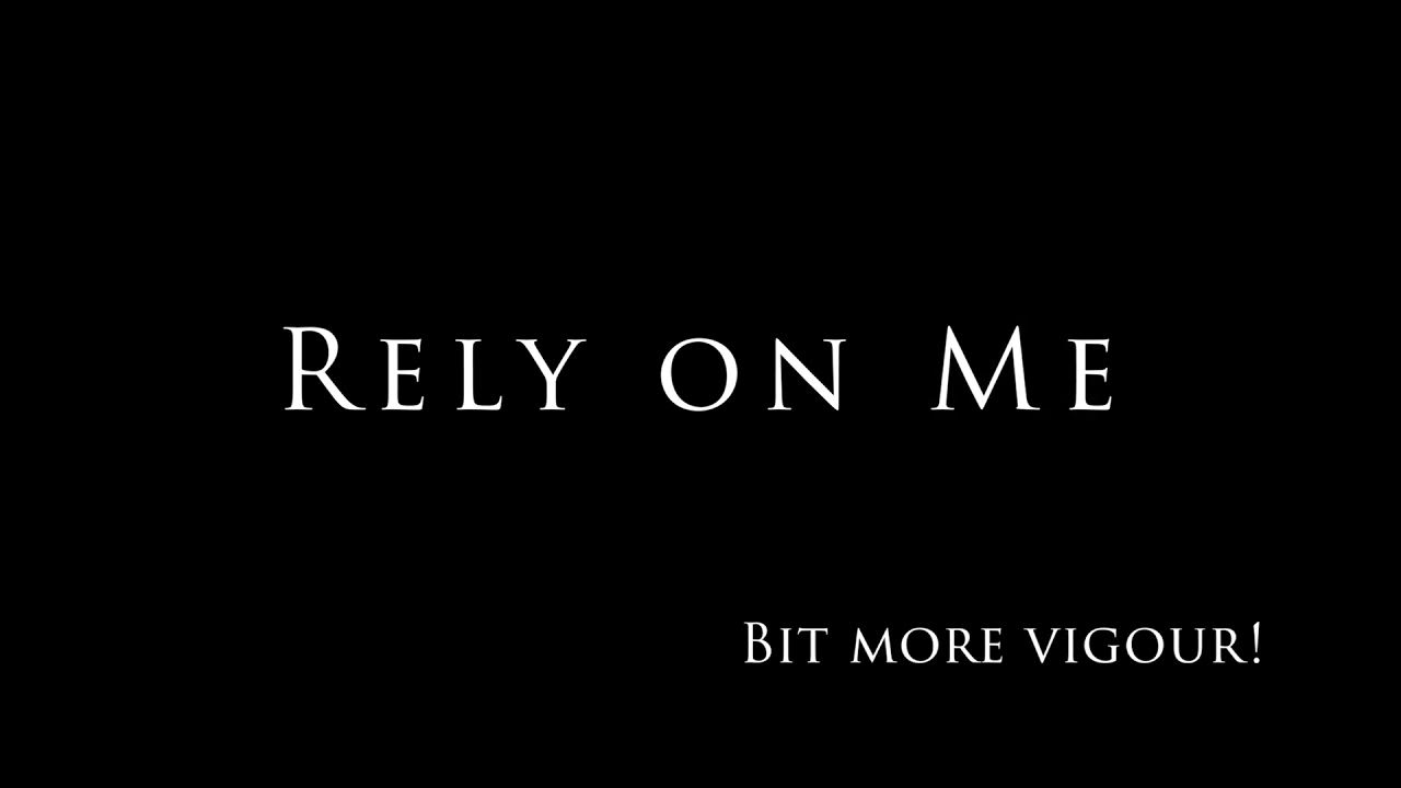 Rely on Me with Lyrics for Chorus YouTube