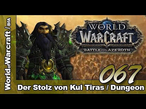 WORLD of WARCRAFT BfA - Folge 067 - Der Stolz von Kul Tiras - Let`s Play (Deutsch/German)