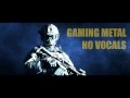 Ultimate metal  metalcore gaming music compilation  no vocals  playlist