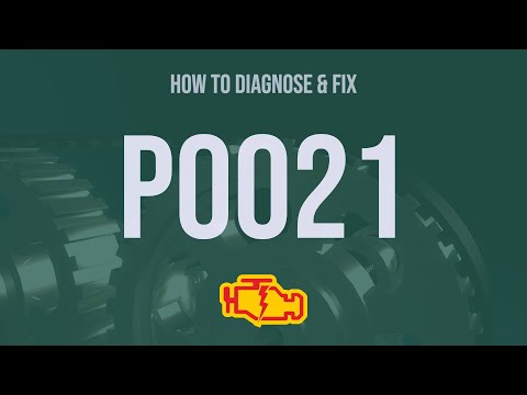 How to Diagnose and Fix P0021 Engine Code - OBD II Trouble Code Explain