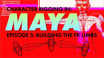 Character Rigging in Maya! Episode 5 -  Creating the FK Limb Controls