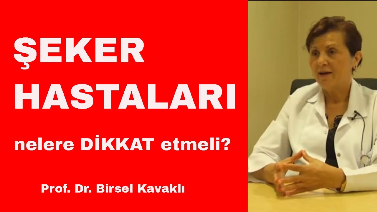 ŞEKER HASTALARI nelere DİKKAT etmeli?