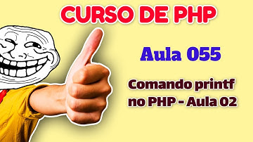 Curso de PHP - Aula 055 - PHP do Zero para Iniciantes - Comando printf no PHP - Parte 2