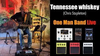 Tennessee whiskey (Chris Stapleton) - One man band LIVE in Riga
