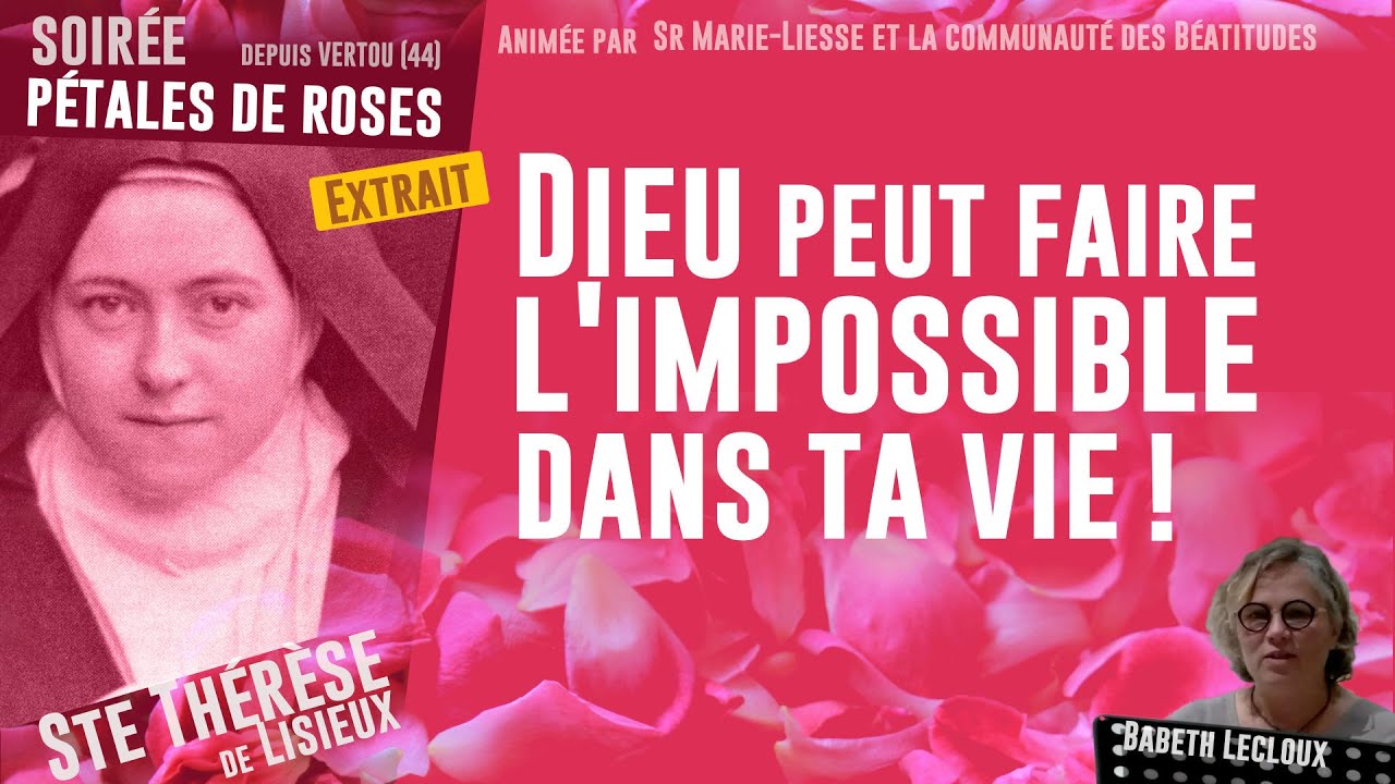 Dieu peut faire l'impossible dans ta vie ! Confiance et abandon par Babeth Lecloux - Extrait soirée
