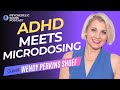 Metabolic Ecology of ADHD Microdosing--Wendy Perkins Shoef--S3E3