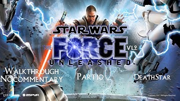 Star Wars: The Force Unleashed v1.2 (2009) - Walkthrough Part 10 - Death Star - 1080p 30FPS