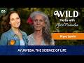 Ayurveda, The Science of Life with Myra Lewin | EP 23