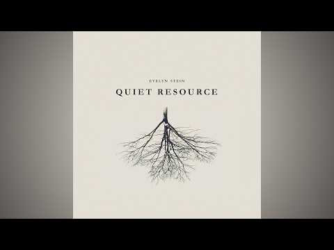 Evelyn Stein - Quiet Resource