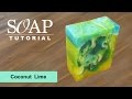 Coconut Lime, Melt and Pour Soap Tutorial