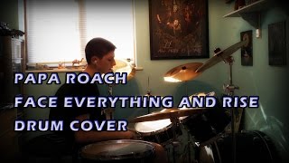 Papa Roach - Face Everything & Rise (Drum Cover)