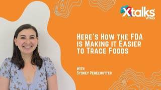 Here’s How the FDA is Making it Easier to Trace Foods