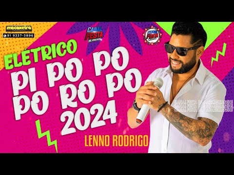 PI PO PO PO RO PO LENNO RODRIGO
