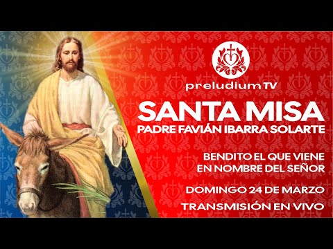 🙌 Misa En Vivo de Hoy, Domingo 24 de Marzo de 2024. Padre Favián Ibarra Solarte
