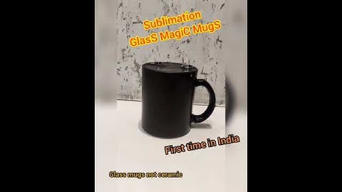 GLASS MAGIC MUG || FIRST TIME IN INDIA || SUBLIMATION PRINTING || CUSTOMIZE PRINTING || AMAZING ART