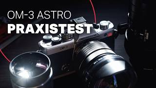 OM System OM-3 Astro Test: Diese Kamera sieht mehr im Nachthimmel