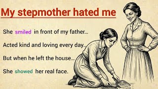 Learn English through stories level 3 ⭐ | My stepmother hated me | Emotional story  News