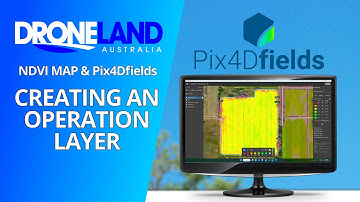 NDVI Map & Pix4Dfields - Creating An Operation Layer
