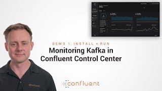 Demo 1: Install + Run | Monitoring Kafka in Confluent Control Center