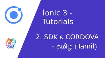 Ionic 3 Tutorials | SDK & CORDOVA Part 2 - தமிழ் (Tamil) | Cypher Source