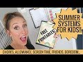 Summer systems for chores, screens, allowance + more! FREE PRINTABLES!