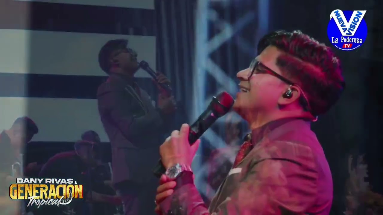 Dany Rivas Y Su Grupo Generacion Tropical En Vivo 😇