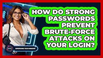 How Do Strong Passwords Prevent Brute-force Attacks On Your Login? - Emerging Tech Insider
