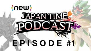 New Japan Time Podcast #1   WHO LIKES LICKITUNG?! E3 Predictions & Pokemon Direct Reactions!