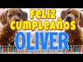 ¡Feliz Cumpleaños Oliver! (Perros hablando gracioso) ¡Muchas Felicidades Oliver!