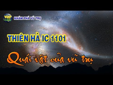 Video: Thiên Hà Lớn Nhất Là Gì