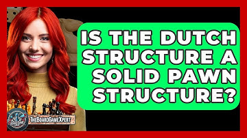 Is The Dutch Structure A Solid Pawn Structure? - The Board Game Xpert