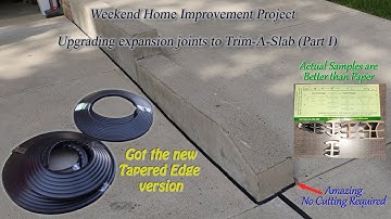 Weekend Home Improvement Project | Upgraded to Trim-A-Slab Expansion Joint | Tapered Edge (Part I)
