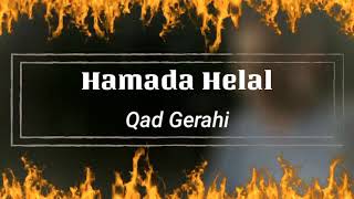 Hamada Helal - Qad Gerahi (What's App Status) قد جراحي - حمادة هلال