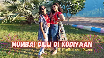Mumbai Dilli Di Kudiyaan Cover | Shivani | Mydhili | team PANCHAGNI