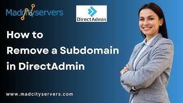 How to remove sub domain in DirectAdmin   Madcityservers