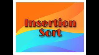 Data Structures And Algorithm Part 4 - Insertion Sort