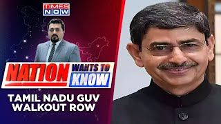 Tamil Nadu Renaming Row Escalates | Guv RN Ravi’s Walkout From Assembly Apt | Nation Wants To Know News